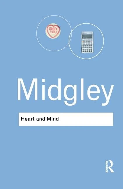 Heart and Mind: The Varieties of Moral Experience (Routledge Classics)