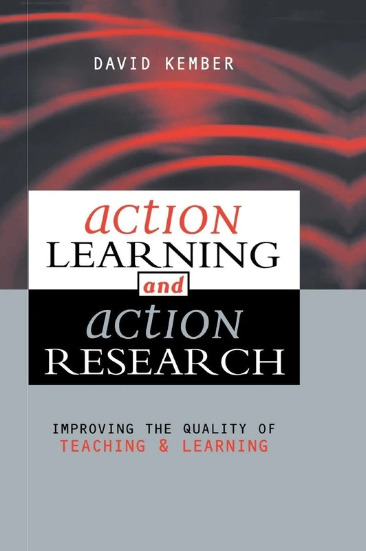 Action Learning, Action Research: Improving the Quality of Teaching and Learning