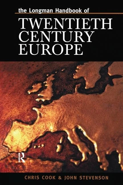 Longman Handbook of Twentieth Century Europe (Longman Companions To History)
