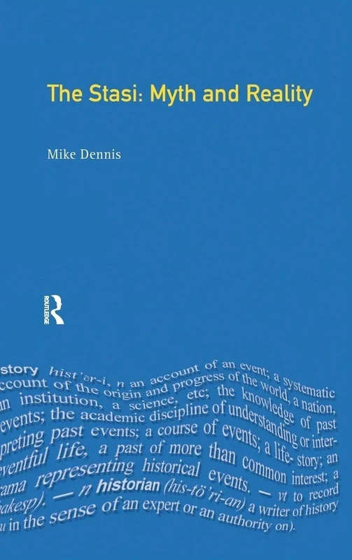 The Stasi: Myth and Reality (Themes In Modern German History)