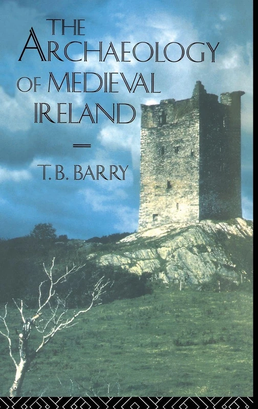 The Archaeology of Medieval Ireland