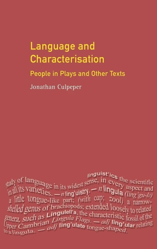 Language and Characterisation: People in Plays and Other Texts (Textual Explorations)