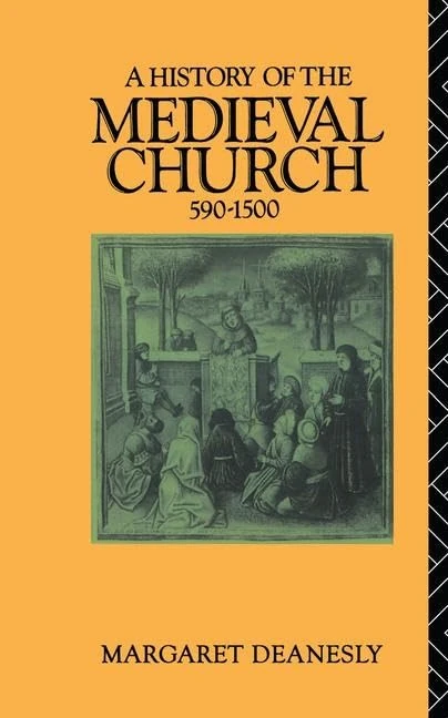Routledge - A History of the Medieval Church: 590-1500 Book