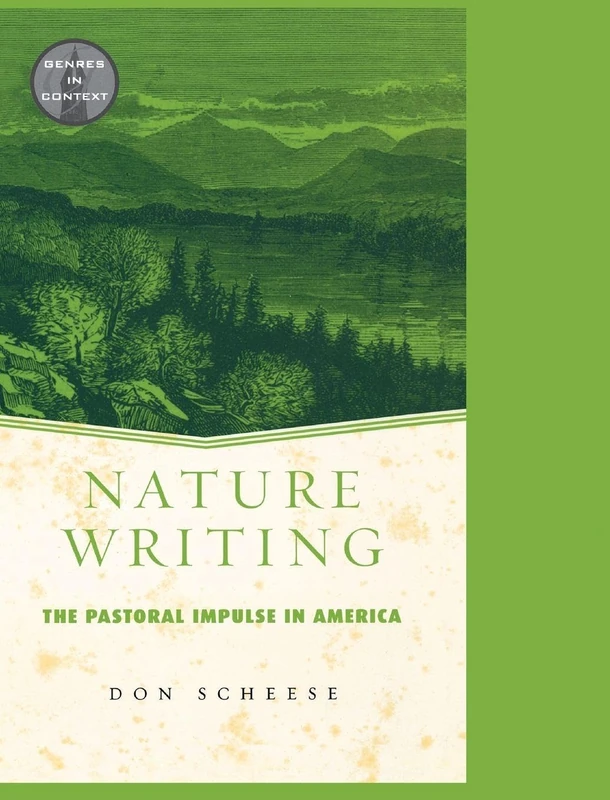 Nature Writing: The Pastoral Impulse in America (Genres in Context) - Image 1