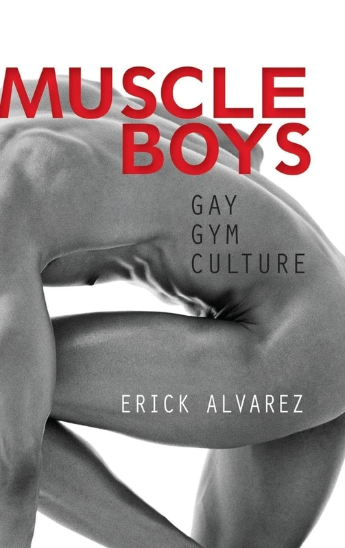 Muscle Boys: Gay Gym Culture
