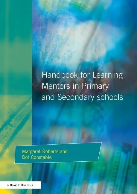 Routledge Handbook for Learning Mentors in Primary and Secondary