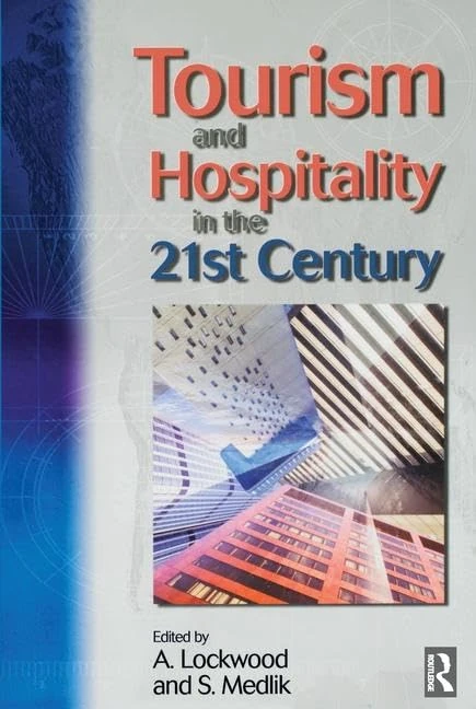Routledge - Tourism and Hospitality in the 21st Century Book