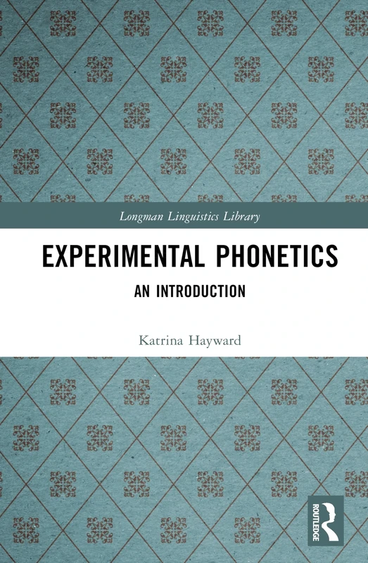 Experimental Phonetics: An Introduction (Longman Linguistics Library)