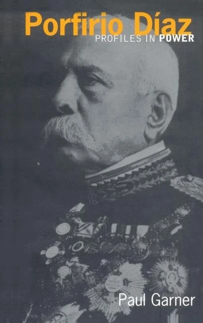 Porfirio Diaz (Profiles In Power)