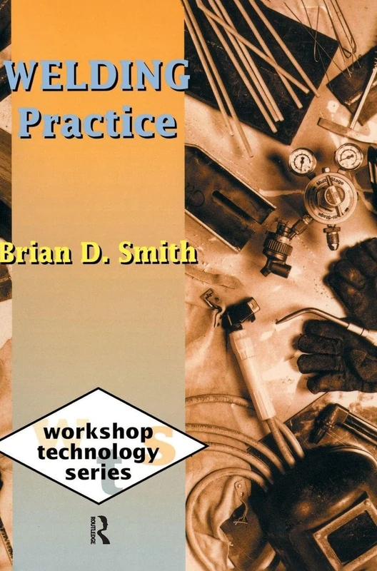 Routledge Welding Practice (Workshop Technology S) Book