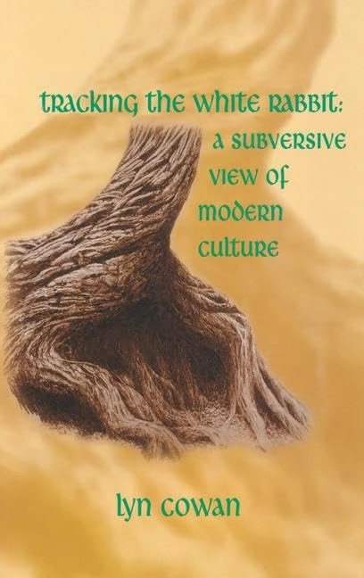 Tracking the White Rabbit: A Subversive View of Modern Culture - Image 1