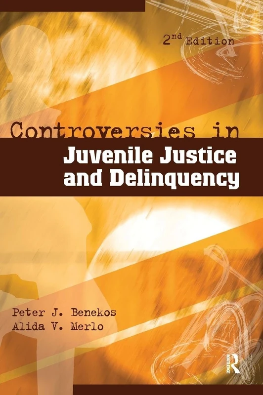 Controversies in Juvenile Justice and Delinquency