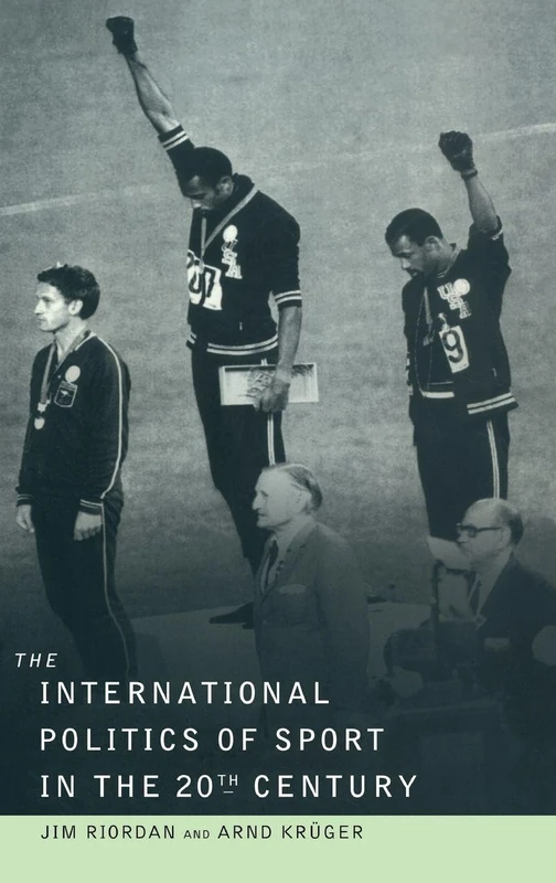 The International Politics of Sport in the Twentieth Century