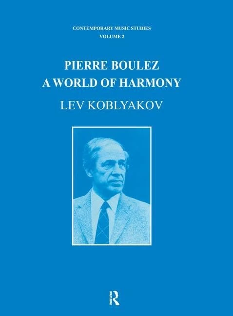 Routledge Pierre Boulez: A World of Harmony Music Study