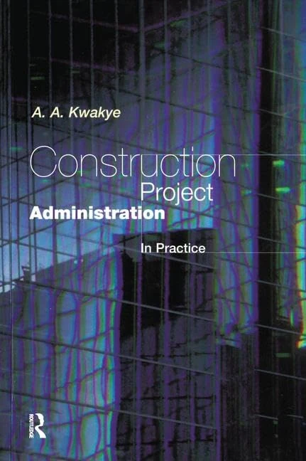 Construction Project Administration in Practice (Chartered Institute of Building) - Image 1