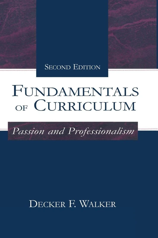 Fundamentals of Curriculum: Passion and Professionalism