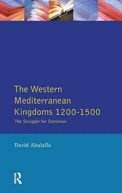 Routledge - The Western Mediterranean Kingdoms 1200-1500 Book