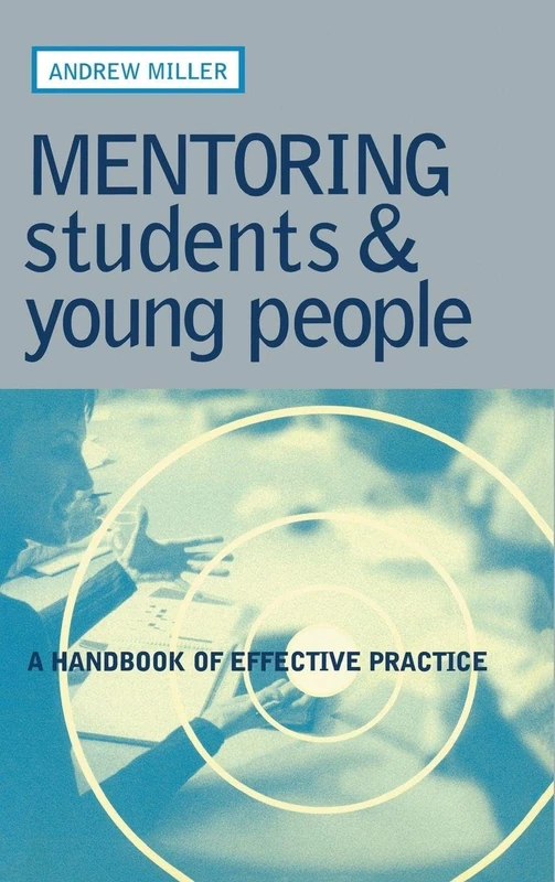 Mentoring Students and Young People: A Handbook of Effective Practice