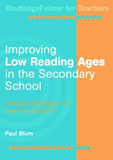 Improving Low-Reading Ages in the Secondary School: Practical Strategies for Learning Support