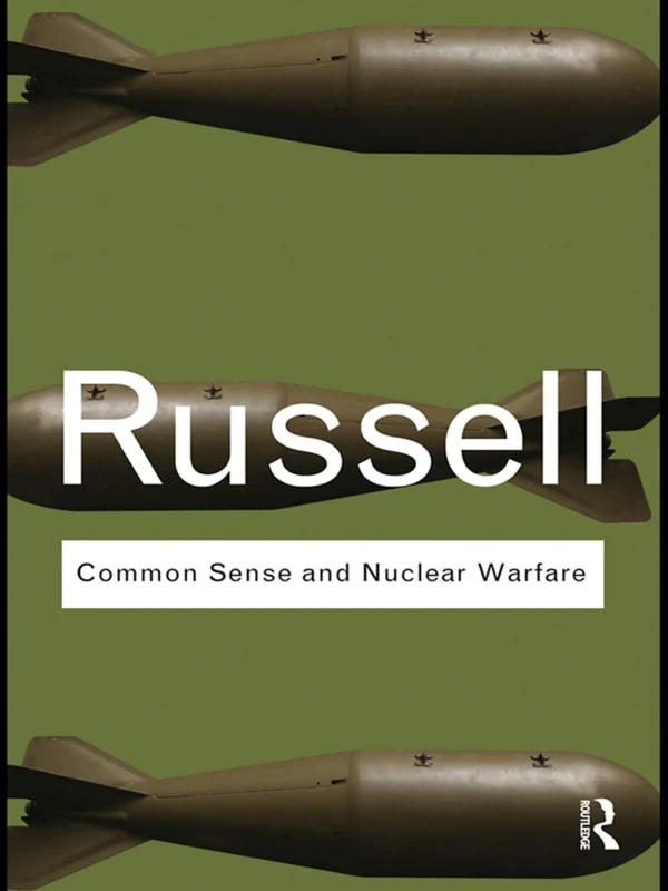 Common Sense and Nuclear Warfare (Routledge Classics)