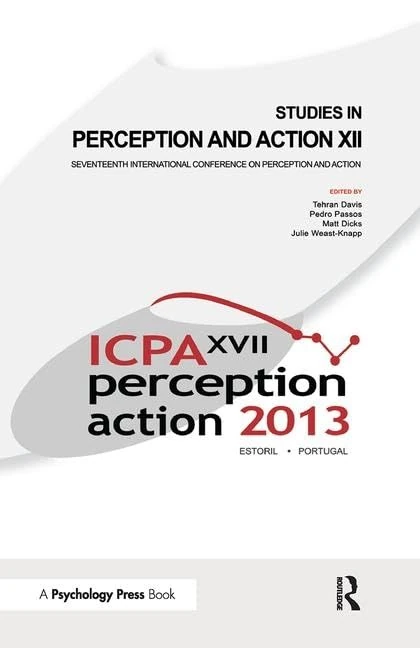 Studies in Perception and Action XII: Seventeenth International Conference on Perception and Action (500 Tips)