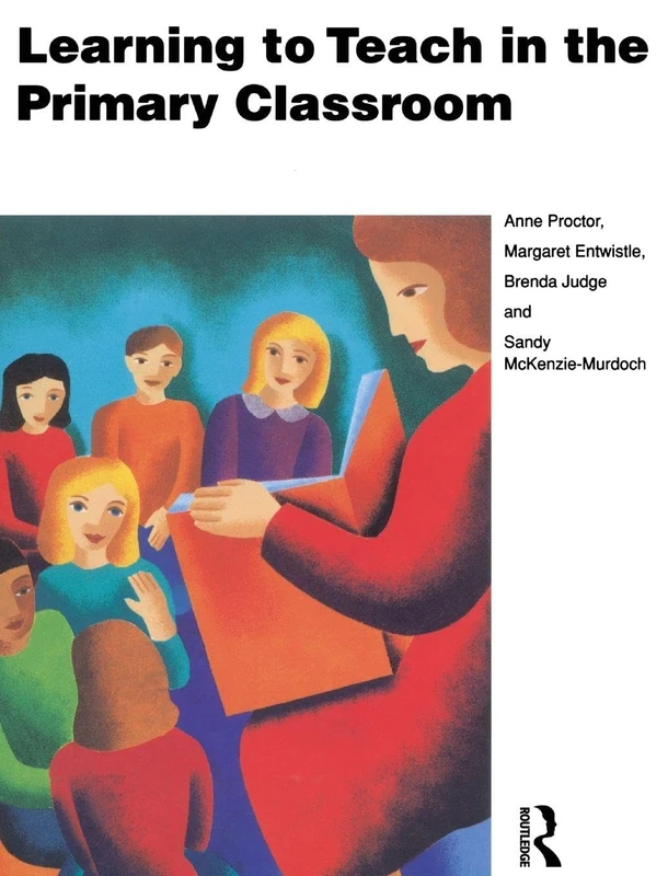Routledge - Learning to Teach in the Primary Classroom