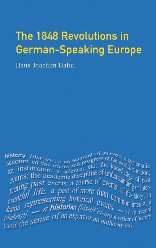The 1848 Revolutions in German-Speaking Europe (Themes In Modern German History)