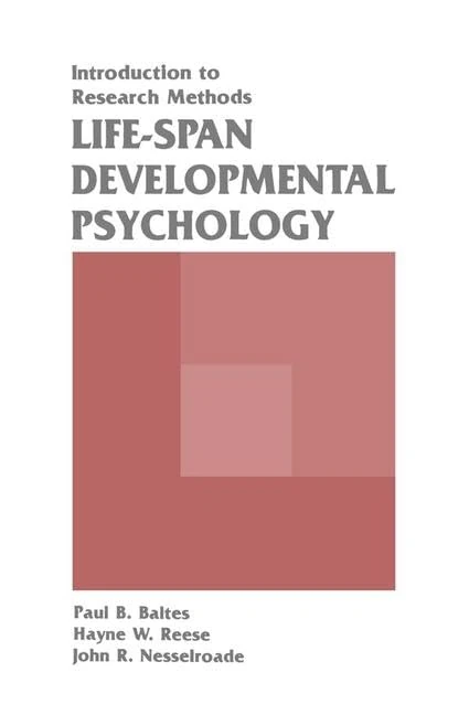 Life-span Developmental Psychology: Introduction To Research Methods