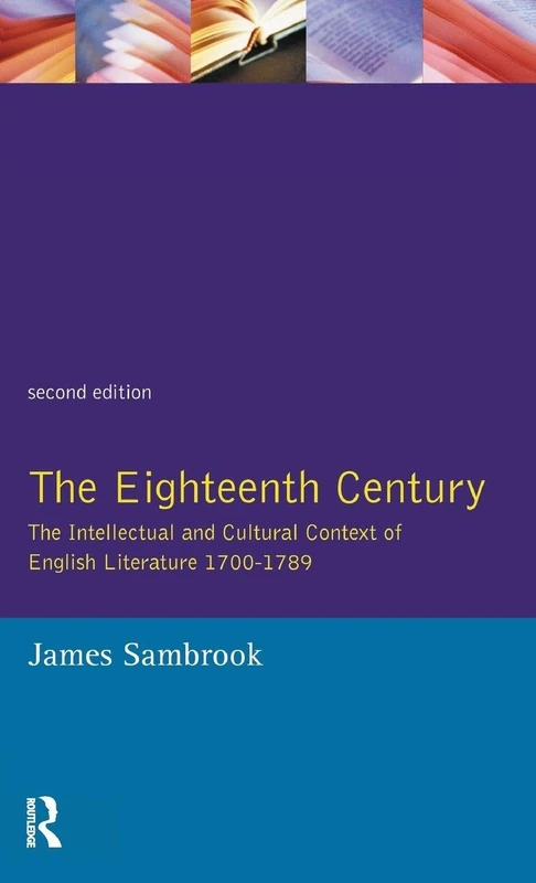 The Eighteenth Century: The Intellectual and Cultural Context of English Literature 1700-1789 (Longman Literature In English Series)