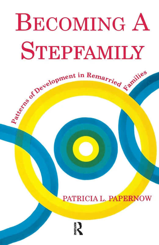 Becoming A Stepfamily: Patterns of Development in Remarried Families (Gestalt Institute of Cleveland Book S)