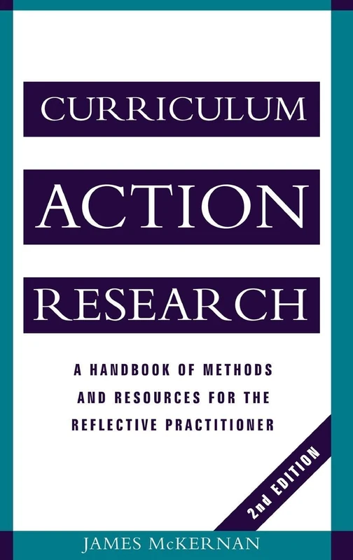 Curriculum Action Research: A Handbook of Methods and Resources for the Reflective Practitioner