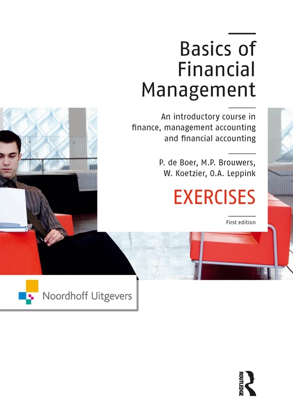 The Basics of Financial Management: An introductory course in finance, management accounting and financial accounting (Routledge-Noordhoff International Editions)