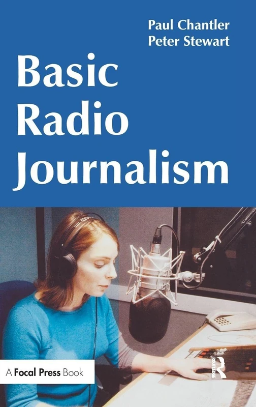 Routledge Basic Radio Journalism - Practical Guide and Manual