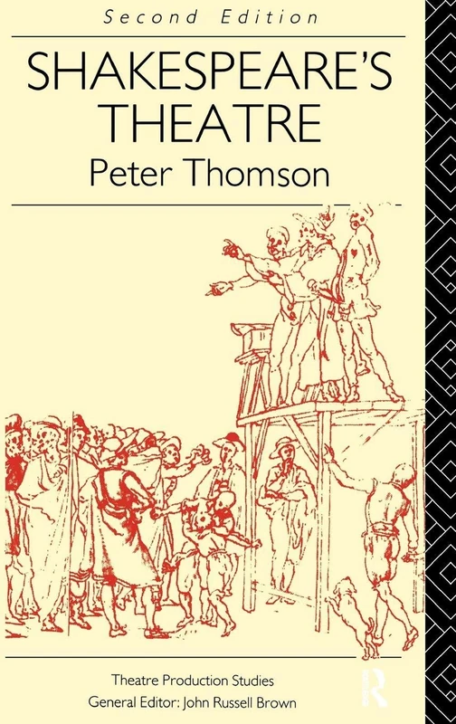 Routledge Shakespeare's Theatre - Theatre Production Studies