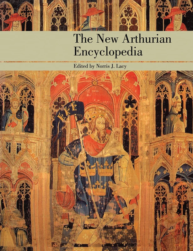 The New Arthurian Encyclopedia: New edition: 0931 (Garland Reference Library of the Humanities)
