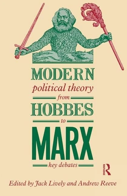 Routledge Modern Political Theory from Hobbes to Marx