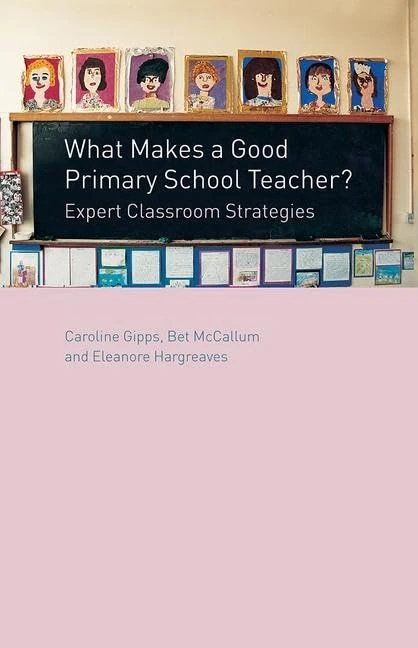 Routledge - What Makes a Good Primary School Teacher? Book