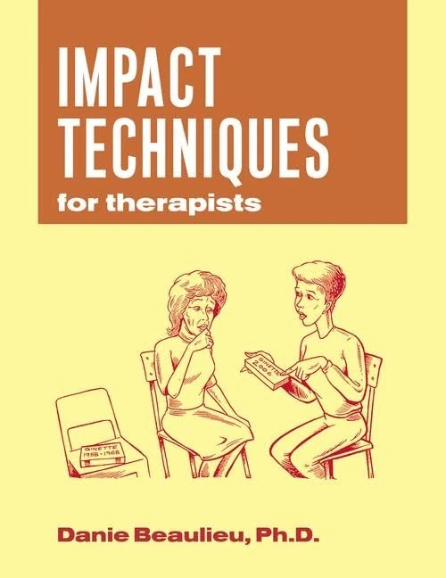 Impact Techniques for Therapists: For therapists