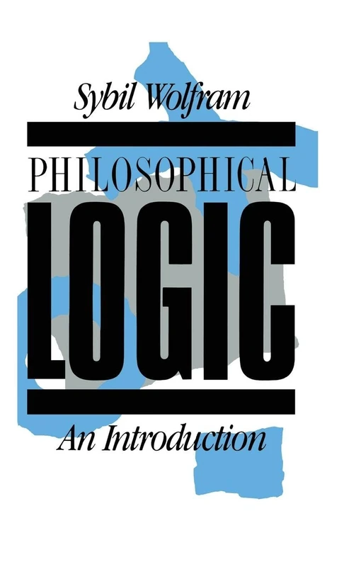 Routledge Philosophical Logic: An Introduction - Textbook