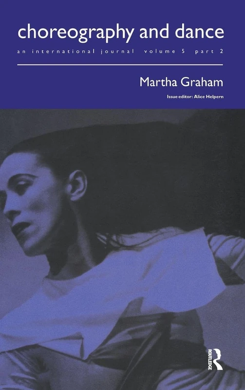 Martha Graham: A special issue of the journal Choreography and Dance - Image 1