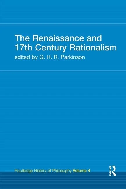 The Renaissance and 17th Century Rationalism: Routledge History of Philosophy Volume 4 - Image 1