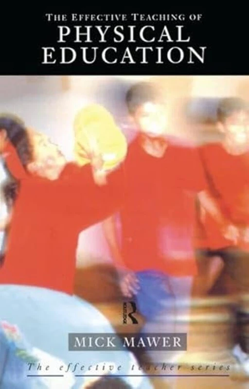 Effective Teaching of Physical Education (Effective Teacher, The) - Image 1