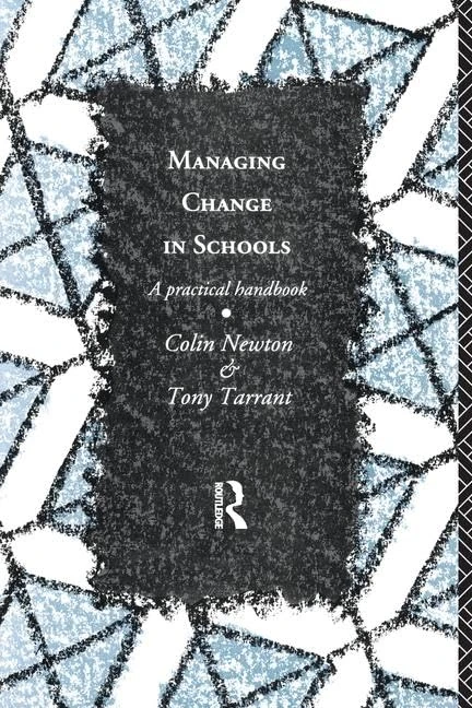 Routledge Managing Change in Schools: A Practical Handbook
