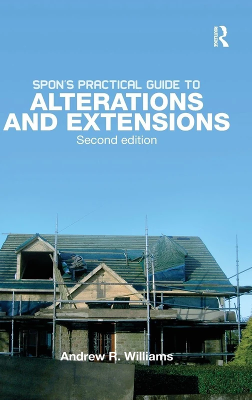 Routledge Spon's Practical Guide to Alterations & Extensions