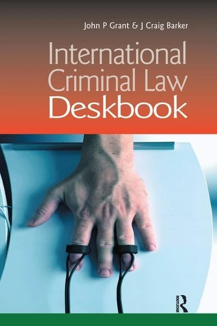 International Criminal Law Deskbook