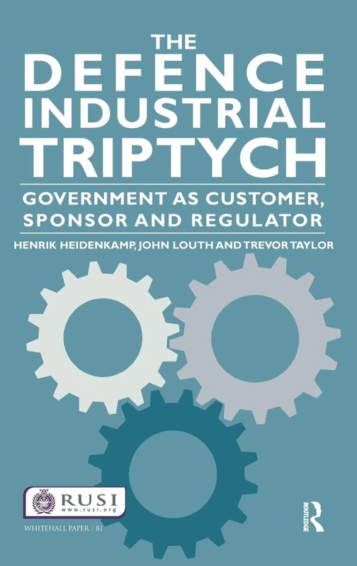 Routledge - The Defence Industrial Triptych - Whitehall Papers 81