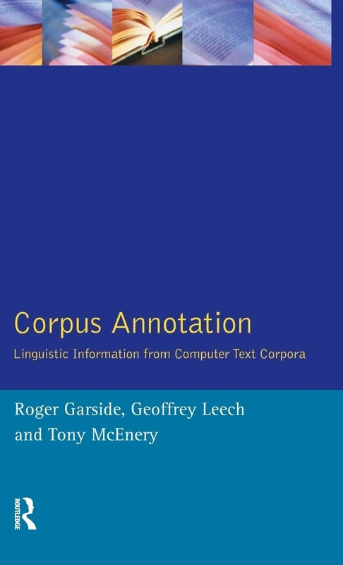 Corpus Annotation: Linguistic Information from Computer Text Corpora