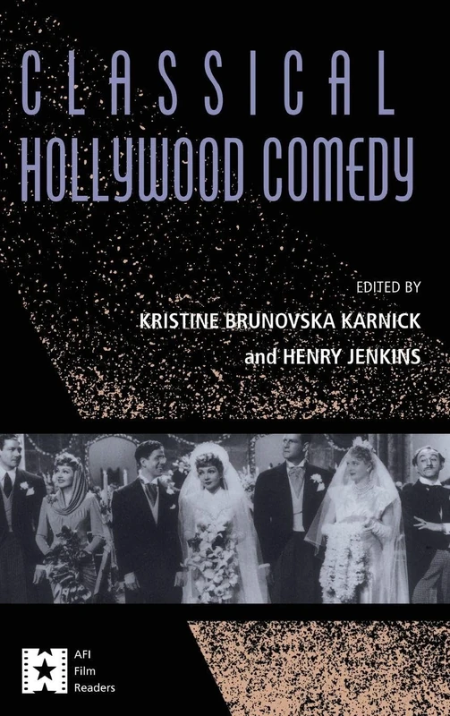 Classical Hollywood Comedy (AFI Film Readers)