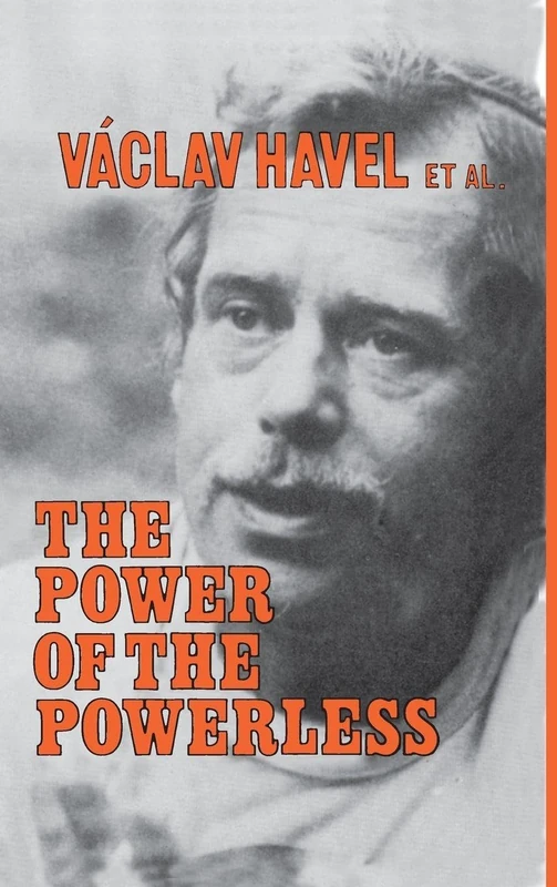 Routledge - The Power of the Powerless: Political Essays