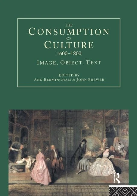 Routledge - The Consumption of Culture 1600-1800 Book